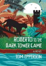 Roberto to the Dark Tower Came