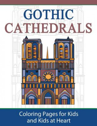 Gothic Cathedrals / Famous Gothic Churches of Europe