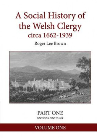 Social History of the Welsh Clergy circa 1662-1939