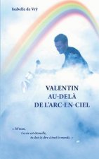 Valentin Au-Dela de l'Arc-en-Ciel
