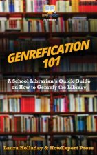 Genrefication 101: A School Librarian's Quick Guide on How to Genrefy the Library