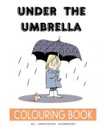 Under the Umbrella: A Colouring Book
