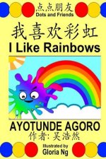 I Like Rainbows: A Bilingual Chinese-English Simplified Edition Illustrated Children's Book about Colors and Ordinal Numbers