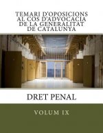Temari d'oposicions al cos d'advocacia de la generalitat de Catalunya: Volum IX Dret Penal