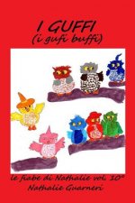 I Guffi (i gufi buffi): Le fiabe di Nathalie vol.10