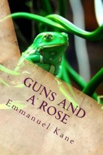 Guns and A Rose
