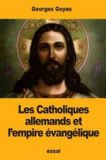 Les Catholiques allemands et l'empire évangélique