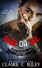 Ride or Die #2: A Devil's Highwaymen MC Novel