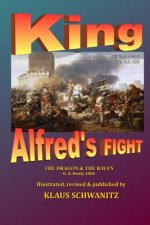 King Alfred's Fight: The Dragon & the Raven