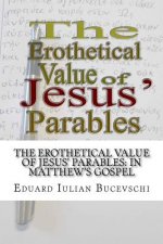 The Erothetical Value of Jesus' parables: In Matthew's Gospel