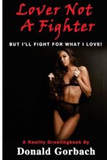 Lover Not A Fighter...: but I'll fight for what I love!