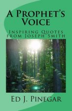 A Prophet's Voice: Inspiring Quotes from Joseph Smith