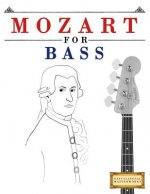 Mozart for Bass: 10 Easy Themes for Bass Guitar Beginner Book