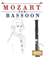 Mozart for Bassoon: 10 Easy Themes for Bassoon Beginner Book