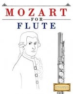 Mozart for Flute: 10 Easy Themes for Flute Beginner Book