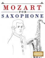 Mozart for Saxophone: 10 Easy Themes for Saxophone Beginner Book