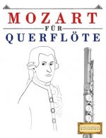 Mozart Für Querflöte: 10 Leichte Stücke Für Querflöte Anfänger Buch