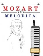 Mozart Für Melodica: 10 Leichte Stücke Für Melodica Anfänger Buch