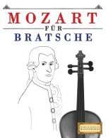Mozart Für Bratsche: 10 Leichte Stücke Für Bratsche Anfänger Buch