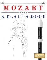 Mozart Para a Flauta Doce: 10 Pe