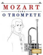 Mozart para o Trompete: 10 peças fáciles para o Trompete livro para principiantes