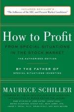How to Profit from Special Situations in the Stock Market: The Authorized Edition