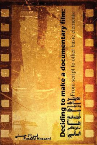 Deciding to Make a Documentary Film: From Script to Other Basic Elements