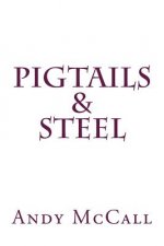 Pigtails & Steel