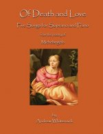Of Death and Love: Five Songs for Soprano and Piano