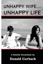 Unhappy Wife....Unhappy Life