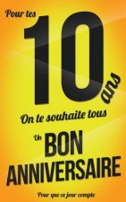 Bon anniversaire - 10 ans: Livre a ecrire