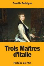 Trois Maîtres d'Italie
