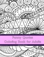Funny Quotes Coloring Book for Adults: Line Art Coloring Book