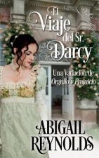 El Viaje del Sr. Darcy: Una Variacion de Orgullo y Prejuicio