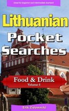 Lithuanian Pocket Searches - Food & Drink - Volume 4: A Set of Word Search Puzzles to Aid Your Language Learning