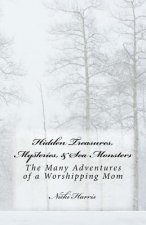 Hidden Treasures, Mysteries, & Sea Monsters: The Many Adventures of a Worshiping Mom