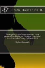 Kryptopithecus gimlinpattersonorum, a new species of bipedal primate (Primates: Hominidae) From Humboldt County, California USA