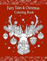 Fairly Tales & Christmas Coloring Book: Fantasy Fairly Tales Christmas Coloring Book Large Print Gift Christmas Day