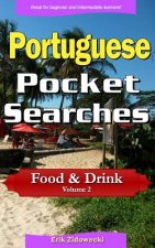 Portuguese Pocket Searches - Food & Drink - Volume 2: A set of word search puzzles to aid your language learning