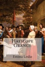 Hayslope Grange: A Tale of the Civil War