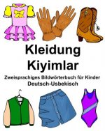 Deutsch-Usbekisch Kleidung/Kiyimlar Zweisprachiges Bildwörterbuch für Kinder