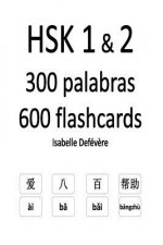 HSK 1 & 2 300 palabras 600 flashcards