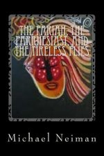The Pariah, The Parrhesiast, And The Tireless Flies: 2007