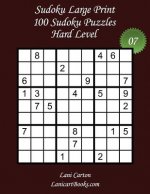 Sudoku Large Print - Hard Level - N°7: 100 Hard Sudoku Puzzles - Puzzle Big Size (8.3
