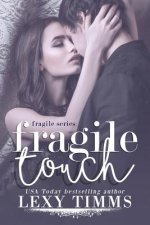 Fragile Touch: Sweet & Steamy Romance