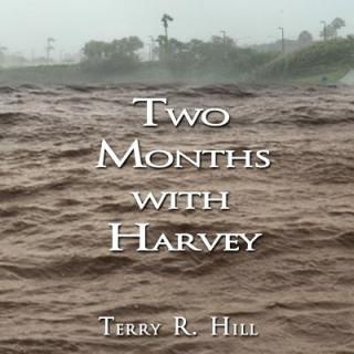 Two Months with Harvey