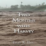 Two Months with Harvey