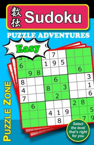 Sudoku Puzzles Adventure - Easy: Ideal Sudoku puzzles for a healthy and active mind. Benefit from an improved memory, more mind stimulation, increased