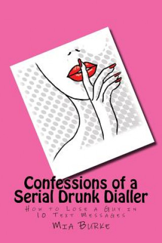 Confessions of a Serial Drunk Dialler
