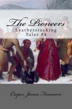 The Pioneers: Leatherstocking Tales #4